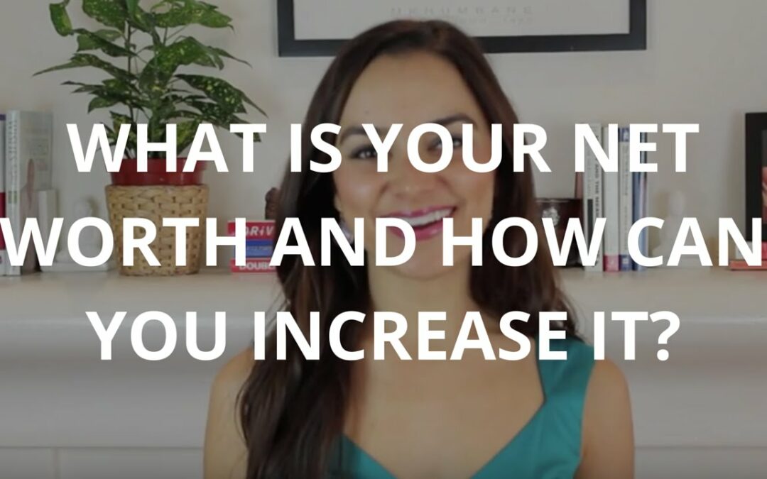 Featured Blog: What Is Your Net Worth And How Can You Increase It?