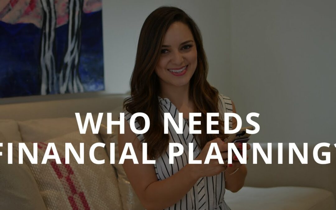 Featured Blog: Who Needs Financial Planning?